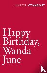 Vonnegut, Kurt - Happy Birthday, Wanda June