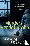 Fossum, Karin - The Murder of Harriet Krohn