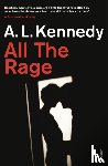 Kennedy, A.L. - All the Rage