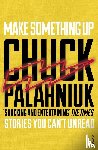 Palahniuk, Chuck - Make Something Up