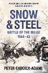 caddick-adams, peter - Snow and steel: battle of the bulge 1944-45