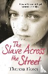 Flores, Theresa - The Slave Across the Street