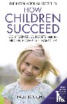 Tough, Paul - How Children Succeed