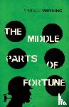 Manning, Frederic - The Middle Parts of Fortune