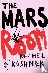 Kushner, Rachel - Mars Room