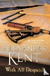 Kent, Alexander - With All Despatch