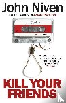 Niven, John - Kill Your Friends