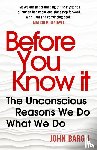 Bargh, John - Before You Know It