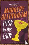 Allingham, Margery - Look To The Lady
