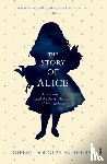 Douglas-Fairhurst, Robert - The Story of Alice