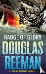 Reeman, Douglas - Badge of Glory