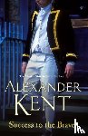 Kent, Alexander - Success to the Brave