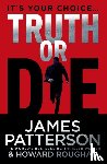 Patterson, James - Truth or Die