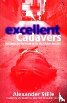 Stille, Alexander - Excellent Cadavers