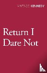Kennedy, Margaret - Return I Dare Not