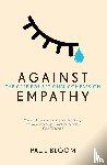 Bloom, Paul - Against Empathy