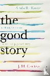 Coetzee, J.M., Kurtz, Arabella - The Good Story