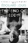 Louis, Edouard - The End of Eddy