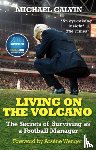 Calvin, Michael - Living on the Volcano