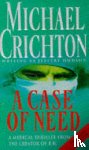 Crichton, Michael - A Case Of Need