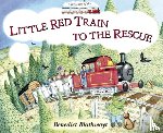 Blathwayt, Benedict - The Little Red Train: To The Rescue