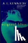 Kennedy, A.L. - Original Bliss