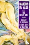 De Sade, Marquis - Three Complete Novels