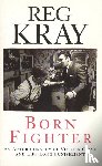 Kray, Reg - Born Fighter