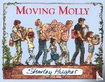 Hughes, Shirley - Moving Molly