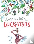 Blake, Quentin - Cockatoos