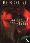 Okri, Ben - Incidents At The Shrine