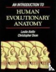 Aiello, Leslie (University of College, Dean, Christopher (University College - An Introduction to Human Evolutionary Anatomy