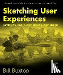 Buxton, Bill (Principal Researcher - Sketching User Experiences: Getting the Design Right and the Right Design