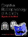  - Cognitive Electrophysiology of Attention - Signals of the Mind