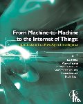 Holler, Jan (Ericsson, Sweden), Tsiatsis, Vlasios (Ericsson, Sweden), Mulligan, Catherine, MSc, PhD (Imperial College, London, UK), Karnouskos, Stamatis (expert on the IoT at SAP, Germany.) - Internet of Things
