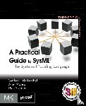 Friedenthal, Sanford (MBSE Consultant), Moore, Alan (Architecture Modeling Specialist, Steiner, Rick (Independent Consultant - A Practical Guide to SysML
