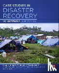 Jane (Professor of Emergency Management and Director of the Doctoral Program, Jacksonville State University, Jacksonville, Alabama, USA) Kushma - Case Studies in Disaster Recovery