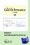  - Selenium and Selenoproteins in Cancer - Selenium and Selenoproteins in Cancer