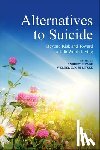  - Alternatives to Suicide