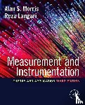 Morris, Alan S. (Department of Automatic Control and Systems Engineering, University of Sheffield, UK), Langari, Reza (Professor, Mechanical Engineering Department, Texas A&M University, College Station, TX, USA) - Measurement and Instrumentation