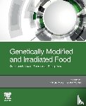  - Genetically Modified and Irradiated Food - Controversial Issues: Facts versus Perceptions