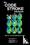 Micieli, Andrew (Senior Neurology Resident, Joundi, Raed (Stroke Fellow, Khosravani, Houman (Assistant Professor, Hopyan, Julia (Assistant Professor - The Code Stroke Handbook