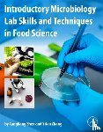 Shen, Cangliang (Food Microbiologist and Associate Professor/Extension Specialist, Zhang, Yifan (Professor of Wayne State University) - Introductory Microbiology Lab Skills and Techniques in Food Science
