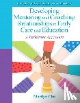 Chu, Marilyn - Developing Mentoring and Coaching Relationships in Early Care and Education