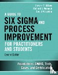 Gitlow, Howard, Melnyck, Richard, Levine, David - Guide to Six Sigma and Process Improvement for Practitioners and Students, A