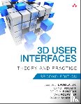 LaViola, Joseph, Kruijff, Ernst, McMahan, Ryan, Bowman, Doug - 3D User Interfaces