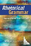 Kolln, Martha - Rhetorical Grammar: Grammatical Choices, Rhetorical Effects