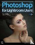 Kelby, Scott - Photoshop for Lightroom Users