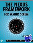Bittner, Kurt, Kong, Patricia, West, Dave - Nexus Framework for Scaling Scrum, The