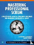 Ockerman, Stephanie, Reindl, Simon - Mastering Professional Scrum